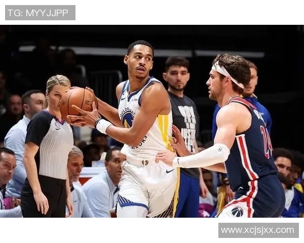 勇士逆转奇才第4节精彩对决展现球队韧性与拼搏精神